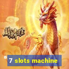 7 slots machine