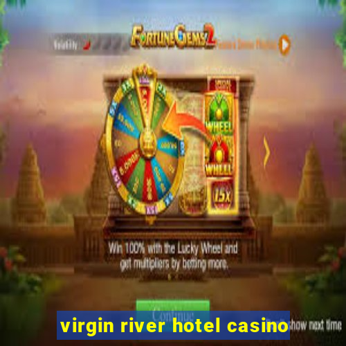 virgin river hotel casino