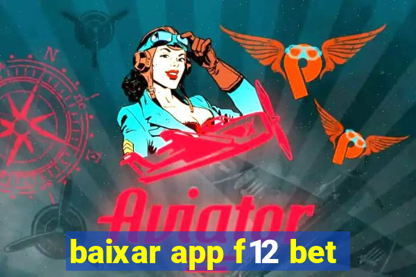 baixar app f12 bet