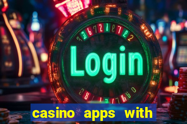 casino apps with real money