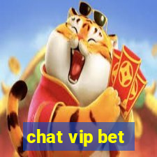 chat vip bet