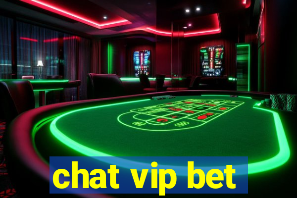 chat vip bet