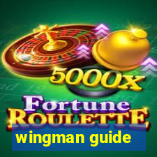 wingman guide