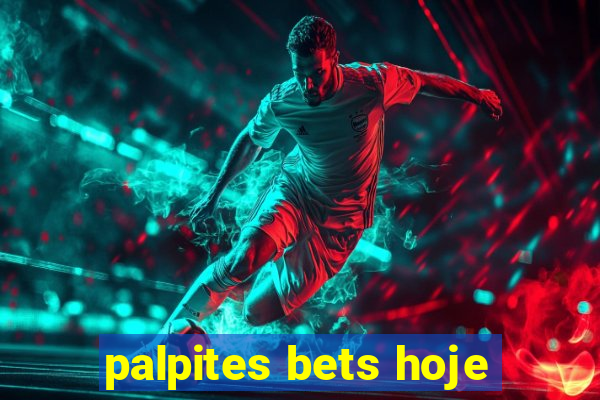 palpites bets hoje