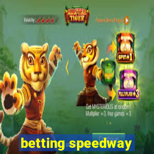 betting speedway