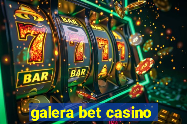 galera bet casino