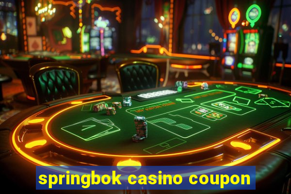 springbok casino coupon