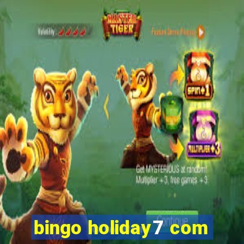 bingo holiday7 com