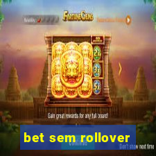 bet sem rollover