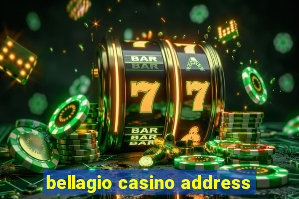 bellagio casino address