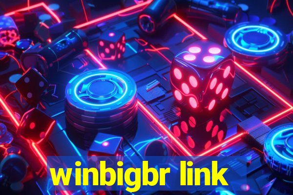 winbigbr link