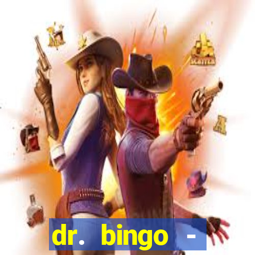 dr. bingo - videobingo + slots