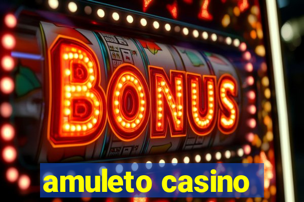 amuleto casino