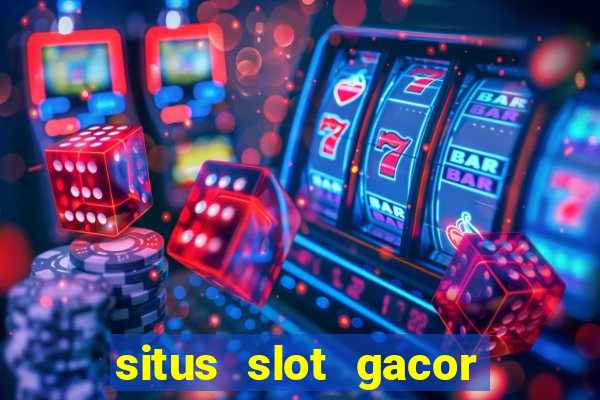 situs slot gacor garansi kekalahan 100