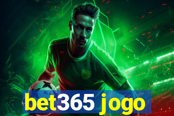 bet365 jogo