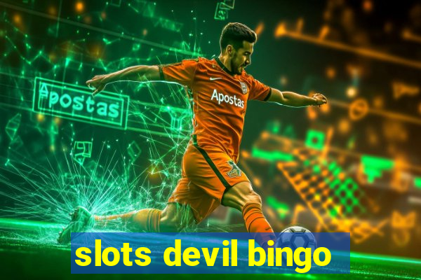 slots devil bingo