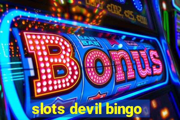 slots devil bingo