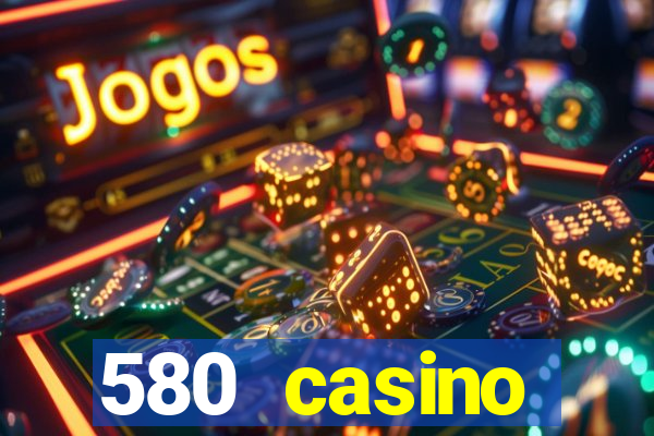 580 casino livermore ca