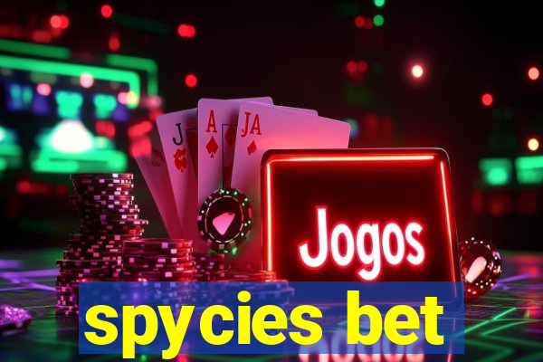 spycies bet