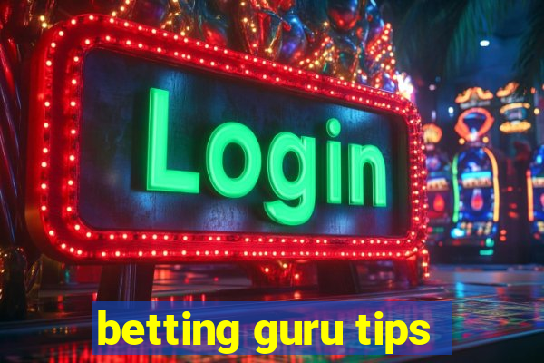 betting guru tips