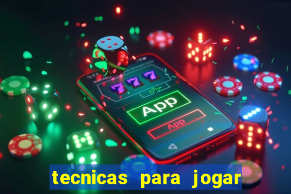 tecnicas para jogar no tigre