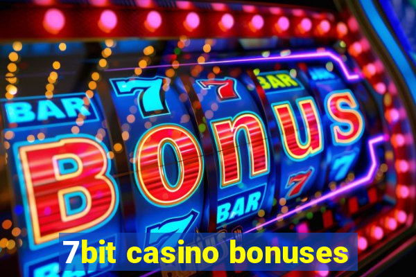 7bit casino bonuses