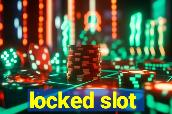 locked slot