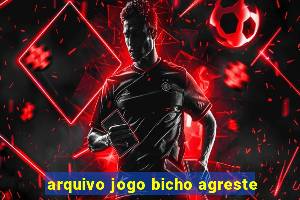 arquivo jogo bicho agreste