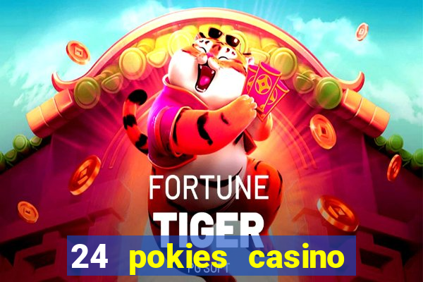 24 pokies casino play free