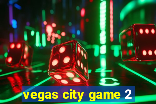 vegas city game 2