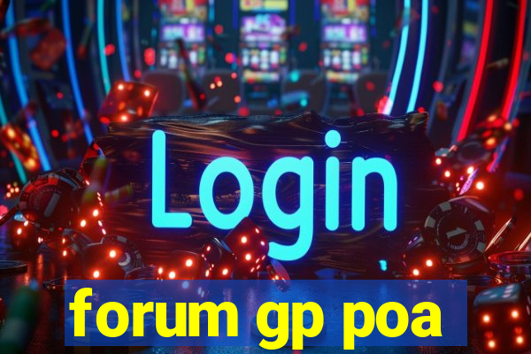 forum gp poa