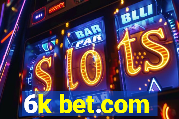 6k bet.com