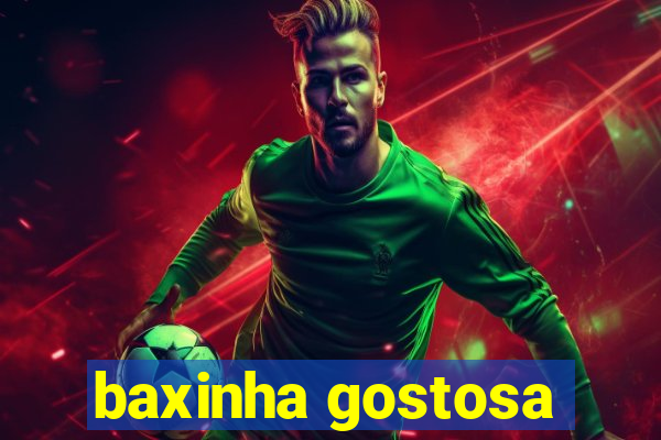 baxinha gostosa