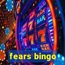 fears bingo