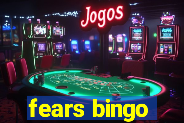 fears bingo