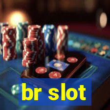 br slot