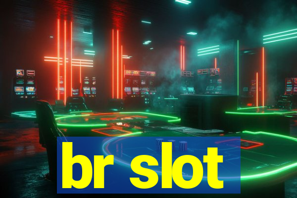 br slot