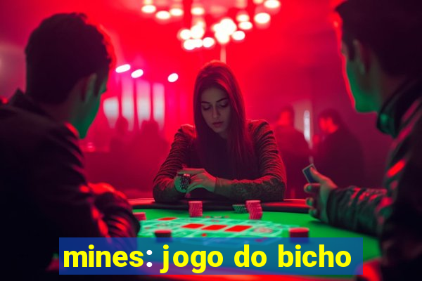 mines: jogo do bicho