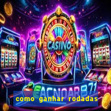 como ganhar rodadas grátis no fortune tiger