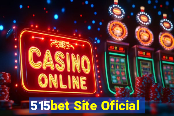 515bet Site Oficial