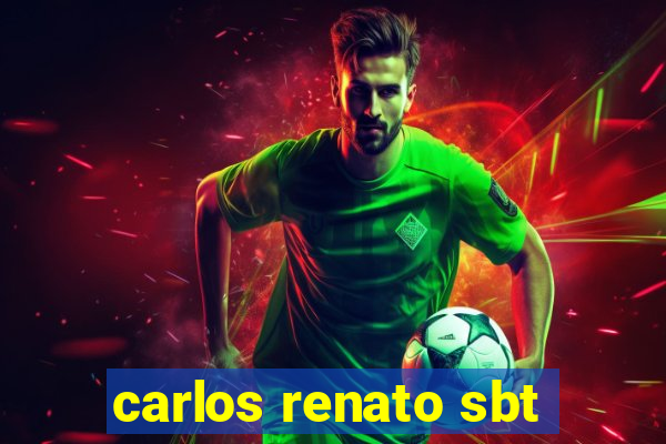 carlos renato sbt