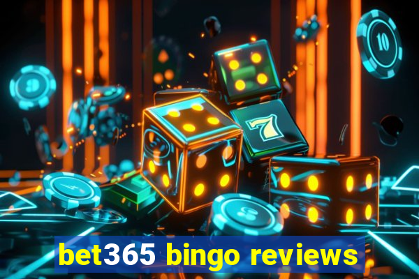 bet365 bingo reviews