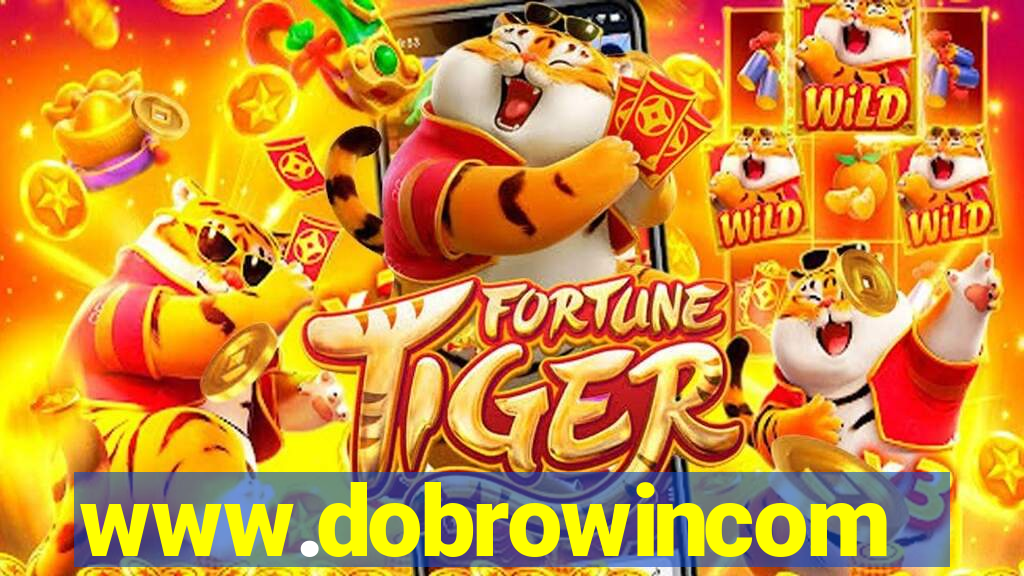 www.dobrowincom