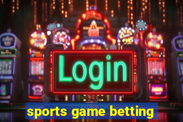 sports game betting