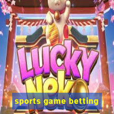 sports game betting