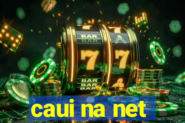 caui na net