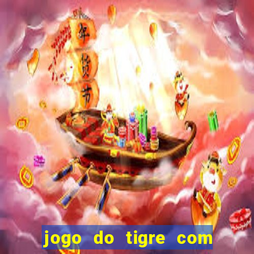 jogo do tigre com b?nus de cadastro