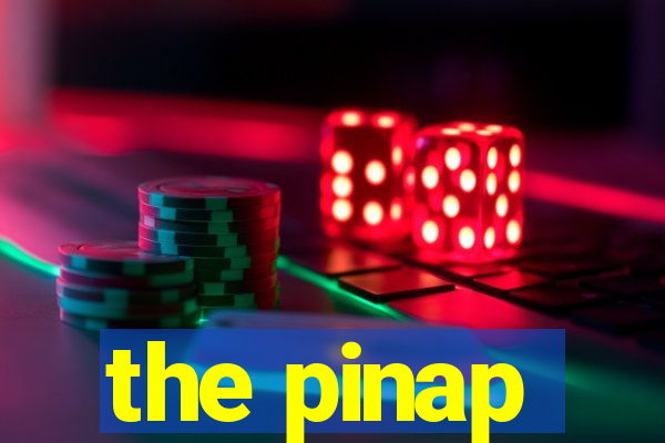 the pinap