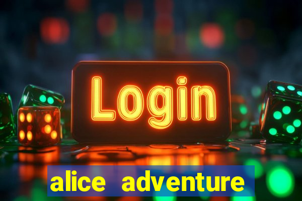 alice adventure slot free play