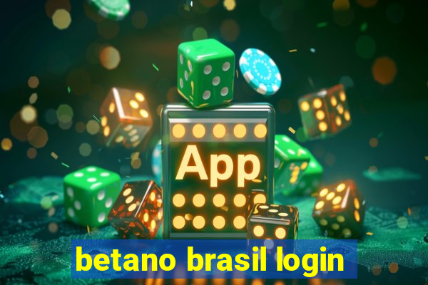 betano brasil login